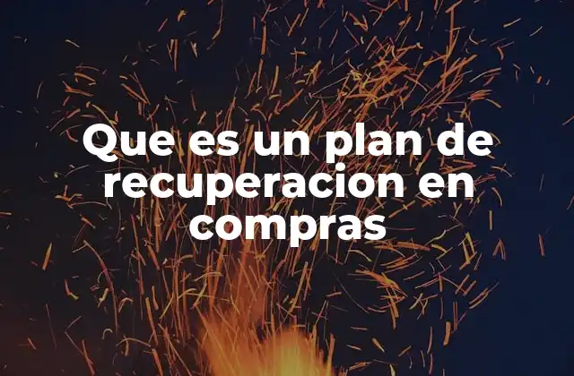 La importancia de tener un plan de acción en la gestión de adquisiciones
