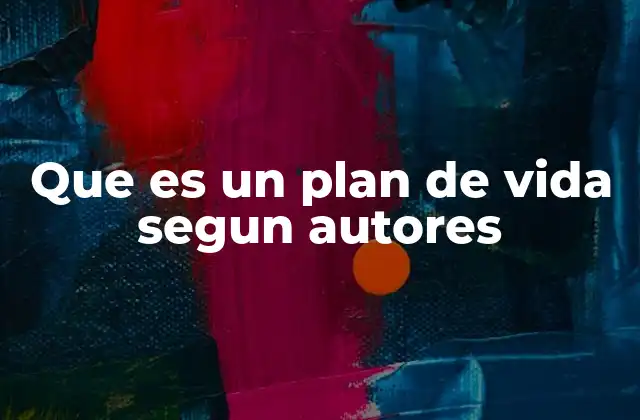 El plan de vida como guía para el desarrollo personal