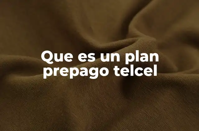Que es un Plan Prepago Telcel