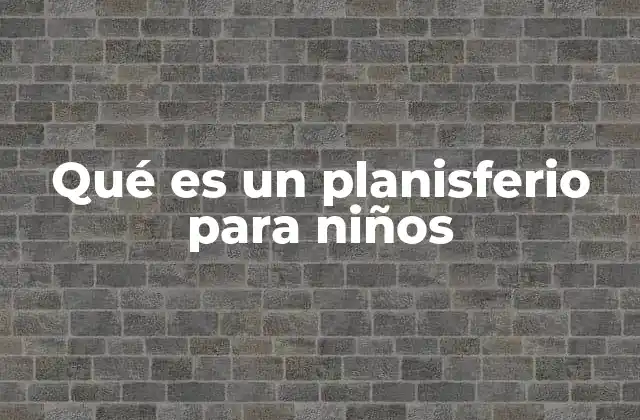 La importancia de los mapas en la educación infantil