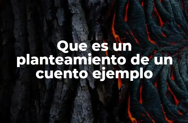 La función del planteamiento en la estructura narrativa