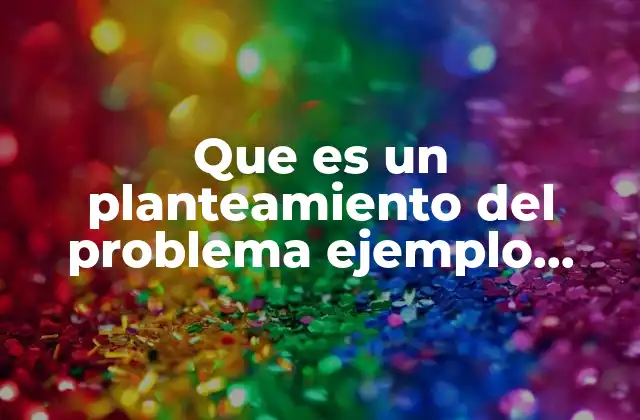 Que es un Planteamiento Del Problema Ejemplo Slideshare