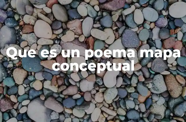 Que es un Poema Mapa Conceptual
