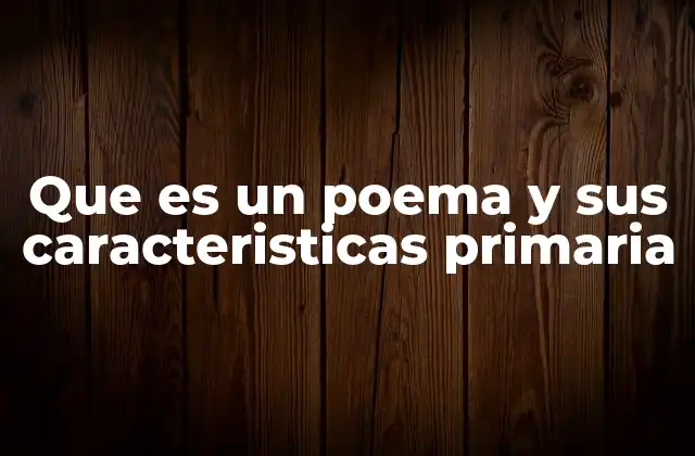 Que es un Poema y Sus Caracteristicas Primaria 2 La estructura interna de un poema