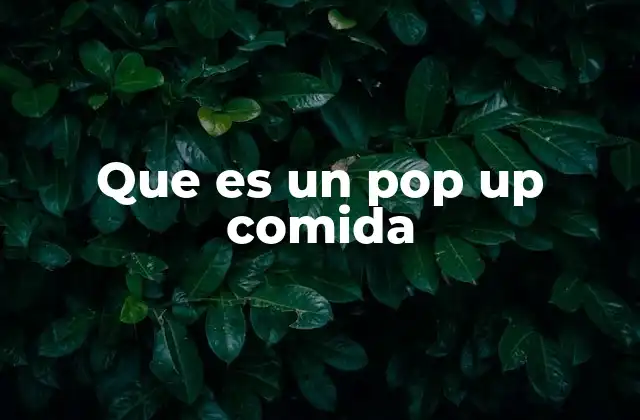 Que es un Pop Up Comida