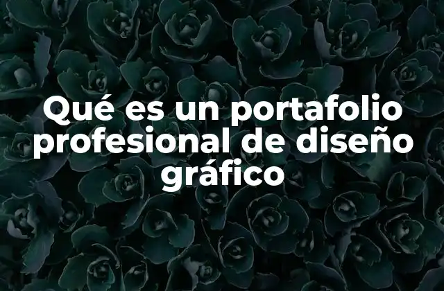 La importancia de un portafolio en la industria del diseño gráfico
