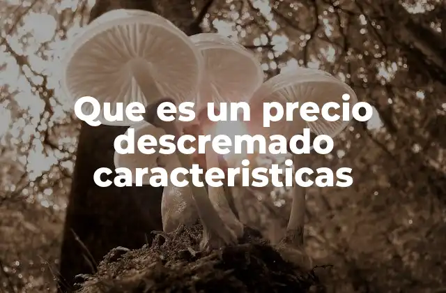 Que es un Precio Descremado Caracteristicas 2 Estrategias de precios que no incluyen beneficios adicionales