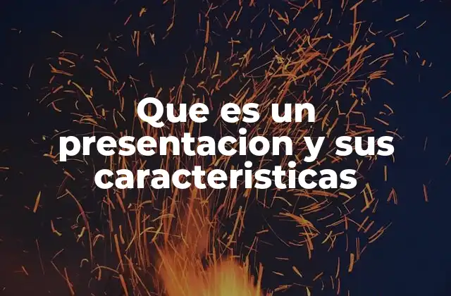 La importancia de las presentaciones en el entorno profesional