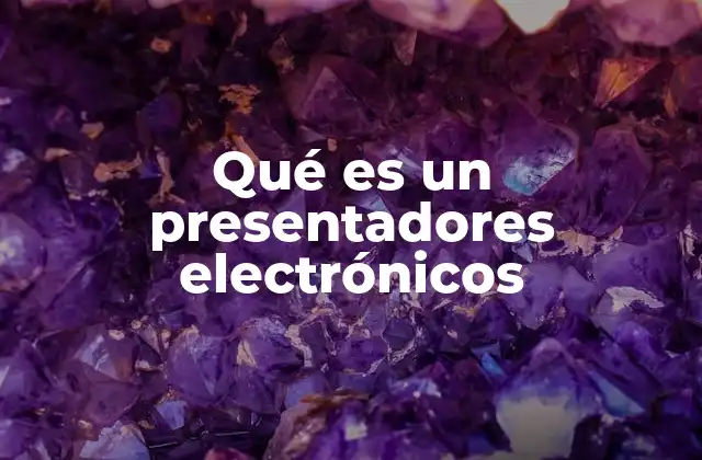 Qué es un Presentadores Electrónicos 2 Control remoto para presentaciones en la era digital