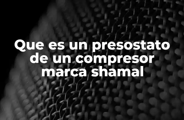 Cómo funciona el sistema de presión en los compresores Shamal