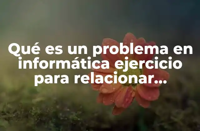 La importancia de los ejercicios de relación en el aprendizaje informático