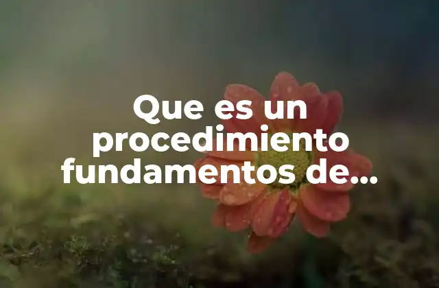 El rol de los procedimientos en el cuidado del paciente