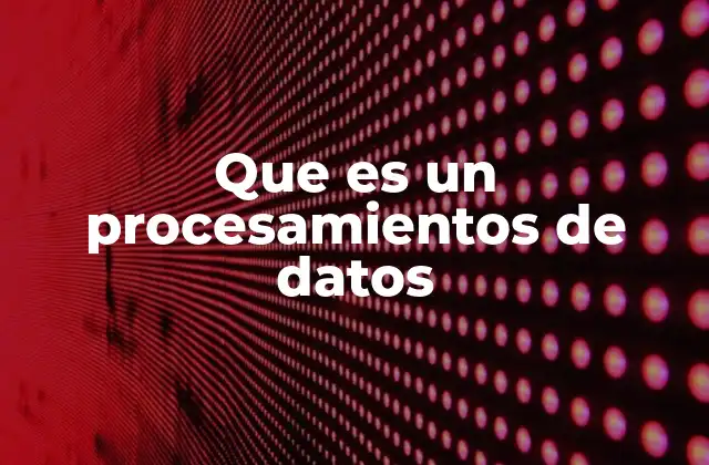 Que es un Procesamientos de Datos 2 El rol del procesamiento de datos en la toma de decisiones