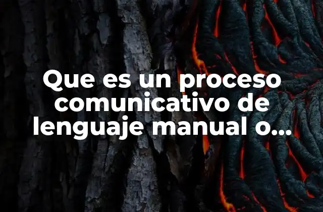 Que es un Proceso Comunicativo de Lenguaje Manual o Escrito 2 La importancia de la comunicación no verbal y simbólica