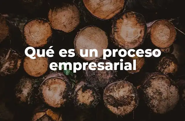 Qué es un Proceso Empresarial 2 La importancia de los procesos en la operación de una organización