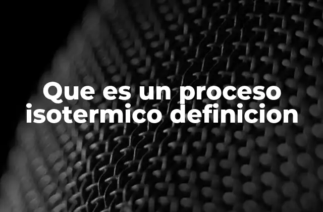 El equilibrio termodinámico en procesos isotérmicos