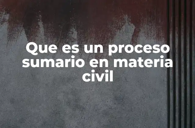 Cómo se diferencia el proceso sumario de un proceso ordinario