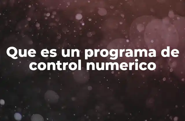 Cómo funciona el control numérico en la fabricación
