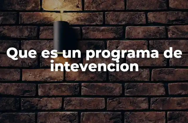 Que es un Programa de Intevencion