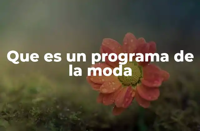 El impacto de los programas de moda en la cultura popular