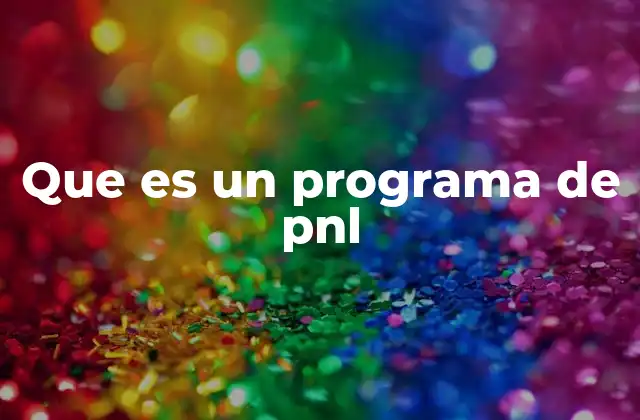 Que es un Programa de Pnl