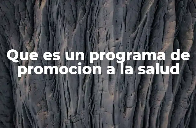 Que es un Programa de Promocion a la Salud