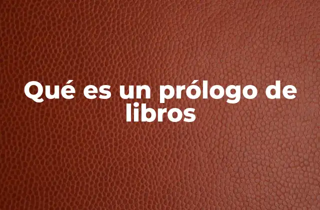 El papel del prólogo en la estructura de un libro