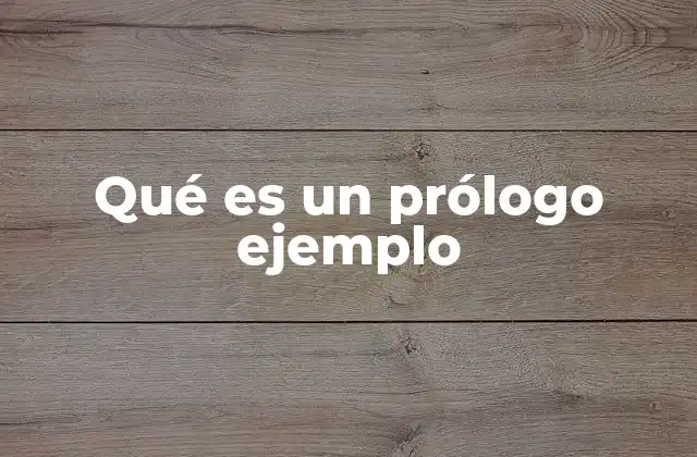 Qué es un Prólogo Ejemplo