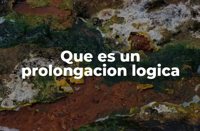 Que es un Prolongacion Logica