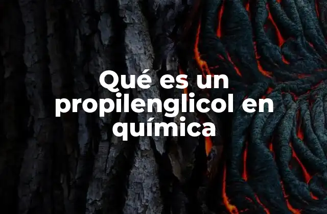 Qué es un Propilenglicol en Química