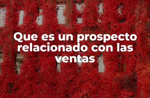 El papel del prospecto en el proceso de ventas