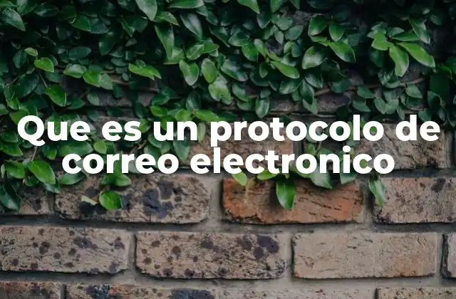 Que es un Protocolo de Correo Electronico