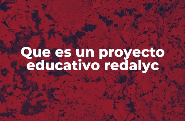 La relevancia de los proyectos educativos en el ámbito académico
