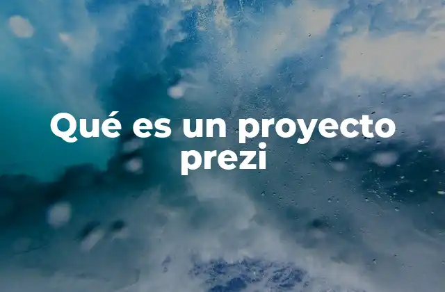 Qué es un Proyecto Prezi