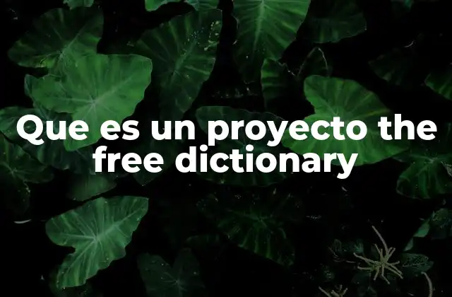 Que es un Proyecto The Free Dictionary