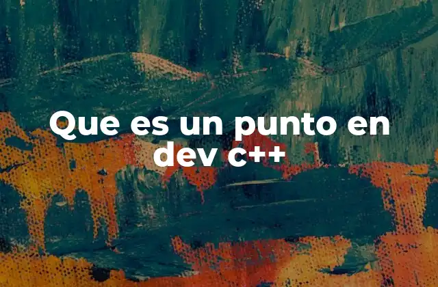 Que es un Punto en Dev C++