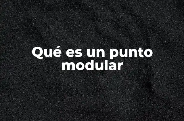 La importancia del punto modular en la planificación arquitectónica