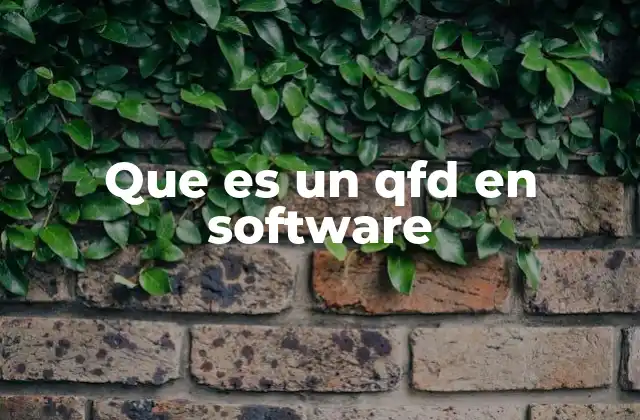 Que es un Qfd en Software