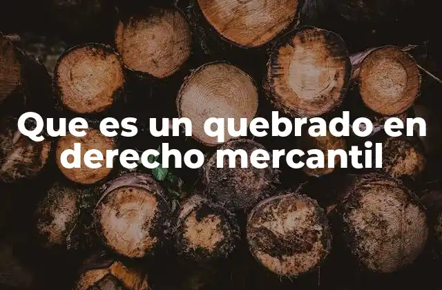 Las causas y consecuencias de un quebrado