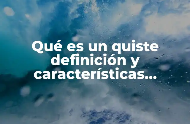 Qué es un Quiste Definición y Características Histológicas