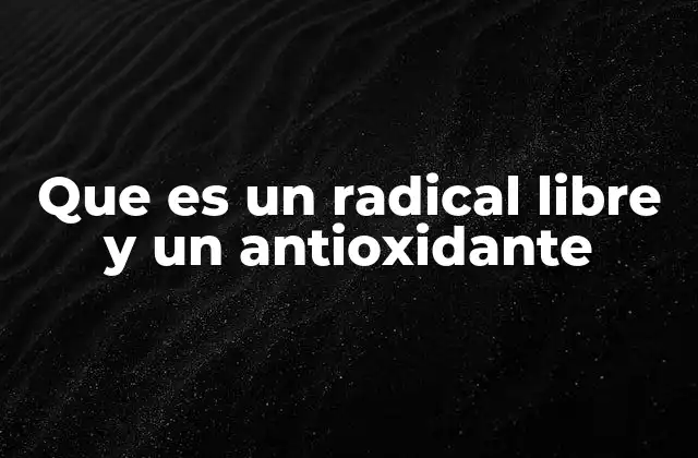 La lucha interna: cómo el cuerpo mantiene el equilibrio entre radicales libres y antioxidantes