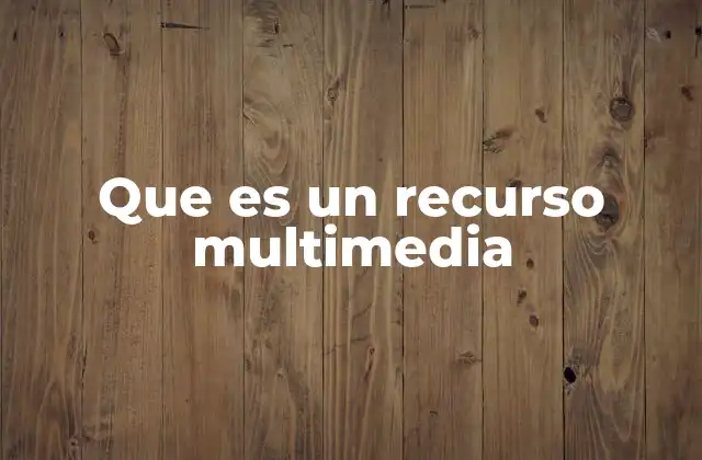 El impacto de los recursos multimedia en la educación