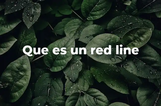 Que es un Red Line