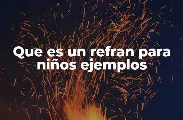 Cómo enseñar refranes a los niños de manera divertida