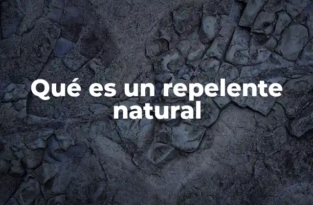 Qué es un Repelente Natural