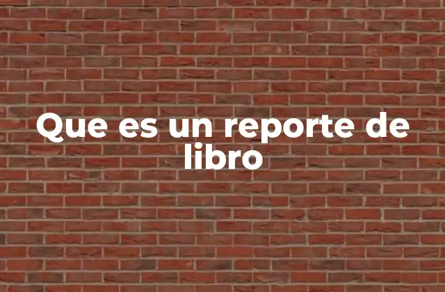 Que es un Reporte de Libro