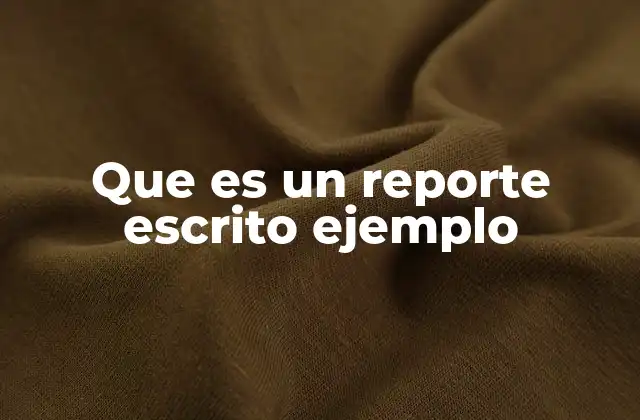 La importancia de los ejemplos en la comprensión de un reporte escrito