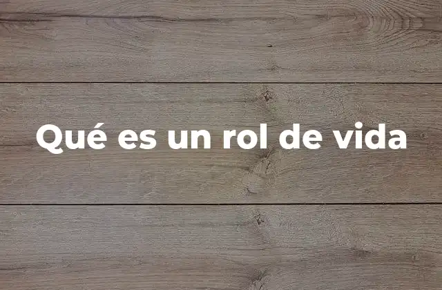 Qué es un Rol de Vida