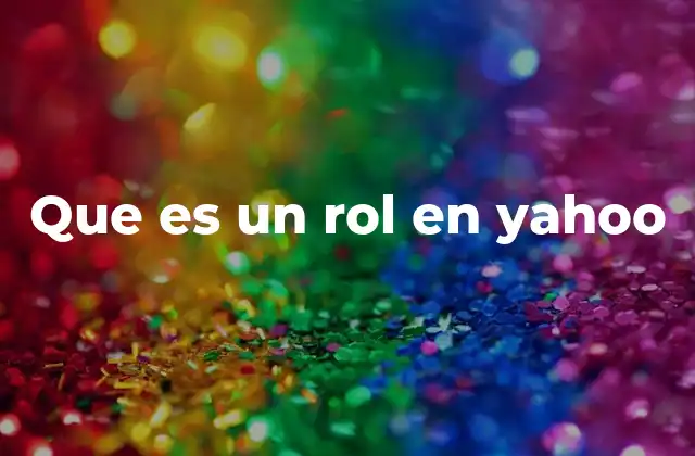 Que es un Rol en Yahoo