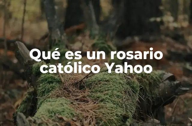 Qué es un Rosario Católico Yahoo